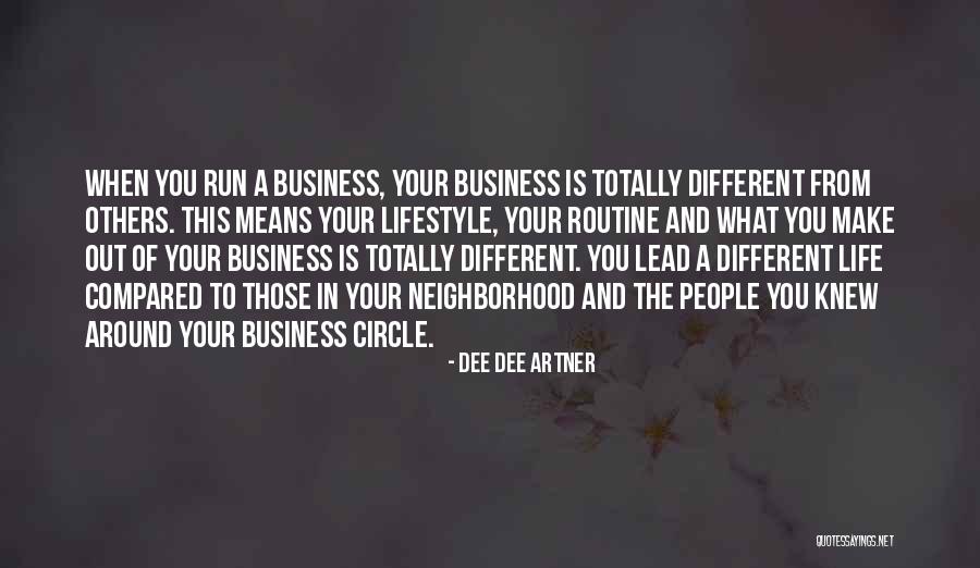 Routine Life Quotes By Dee Dee Artner Routine Life Quotes By Dee Dee Artner
