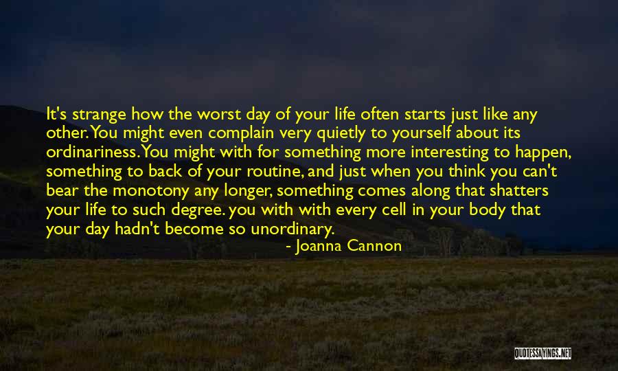Routine Life Quotes By Joanna Cannon Routine Life Quotes By Joanna Cannon