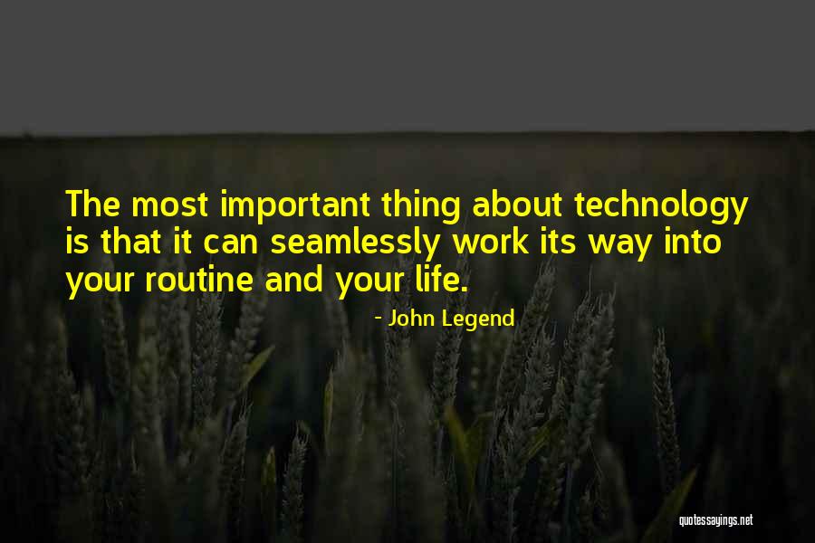Routine Life Quotes By John Legend Routine Life Quotes By John Legend