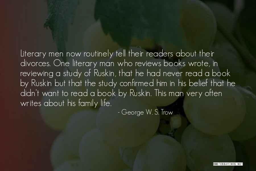 Routinely Quotes By George W. S. Trow Routinely Quotes By George W. S. Trow