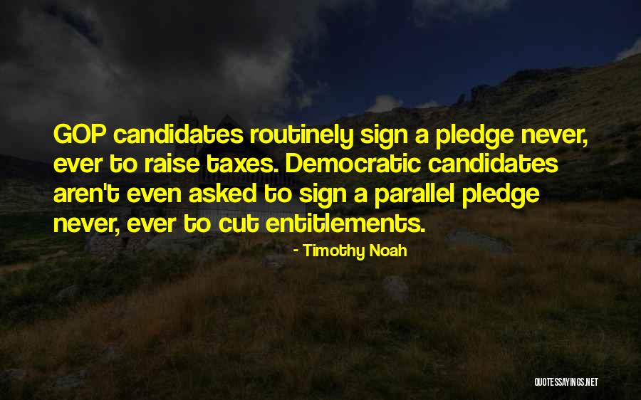 Routinely Quotes By Timothy Noah Routinely Quotes By Timothy Noah