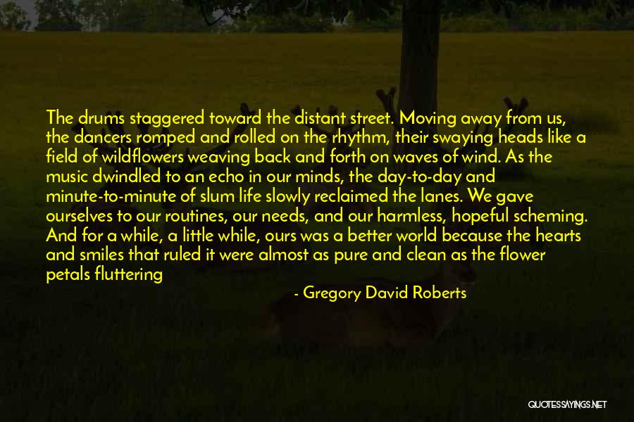 Routines In Life Quotes By Gregory David Roberts Routines In Life Quotes By Gregory David Roberts
