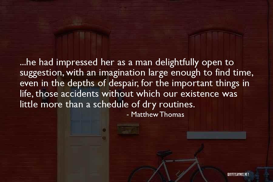 Routines In Life Quotes By Matthew Thomas Routines In Life Quotes By Matthew Thomas