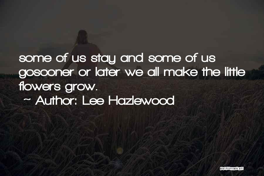 Rouven Sattelmaier Quotes By Lee Hazlewood