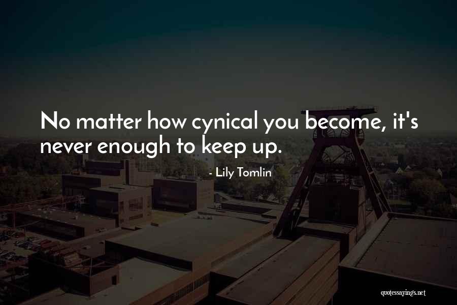 Rouwenhorst Barchem Quotes By Lily Tomlin Rouwenhorst Barchem Quotes By Lily Tomlin