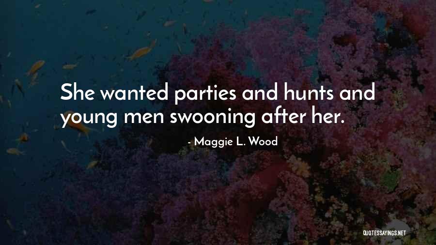 Rouwenhorst Barchem Quotes By Maggie L. Wood Rouwenhorst Barchem Quotes By Maggie L. Wood