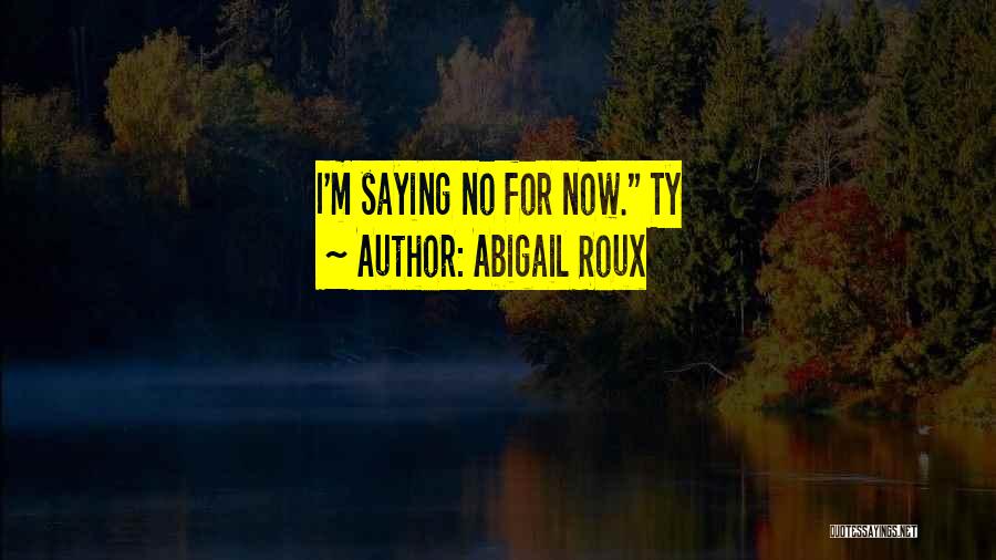 Roux N Y Quotes By Abigail Roux