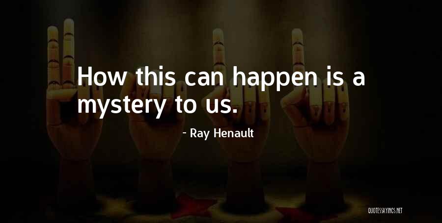 Rovd Quotes By Ray Henault Rovd Quotes By Ray Henault