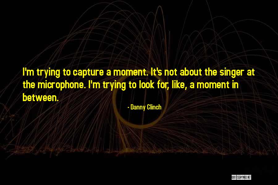 Roven Quotes By Danny Clinch Roven Quotes By Danny Clinch