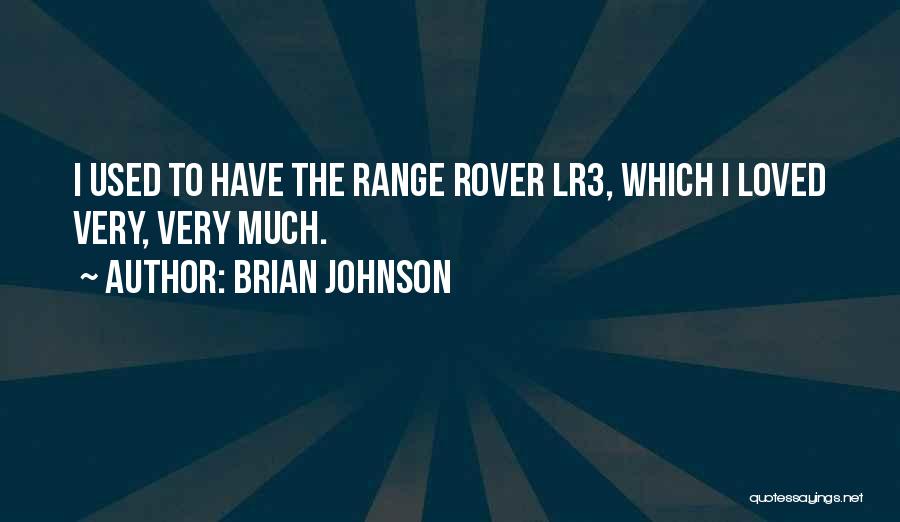 Rover Quotes By Brian Johnson