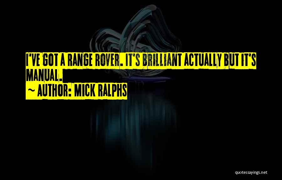 Rover Quotes By Mick Ralphs