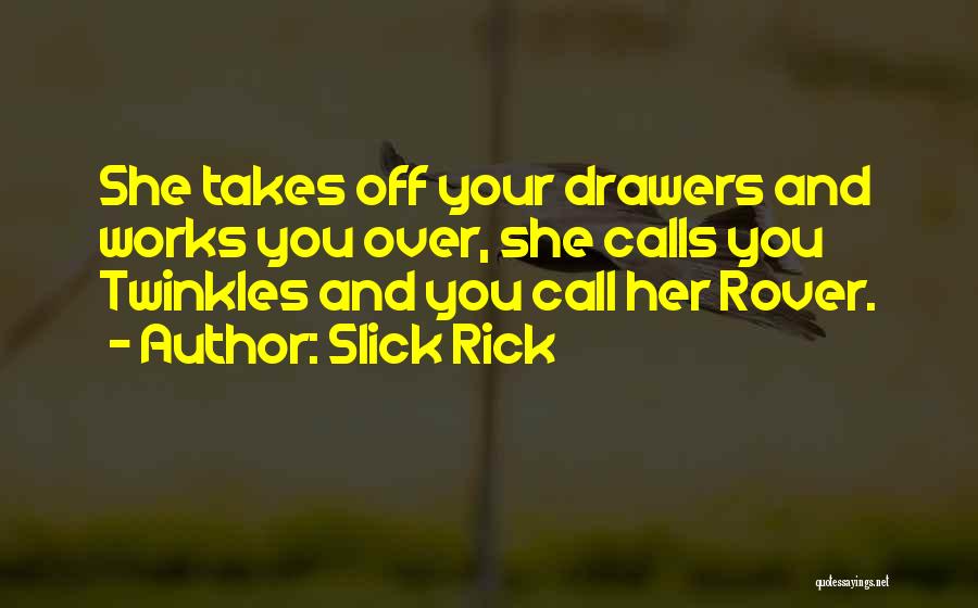 Rover Quotes By Slick Rick