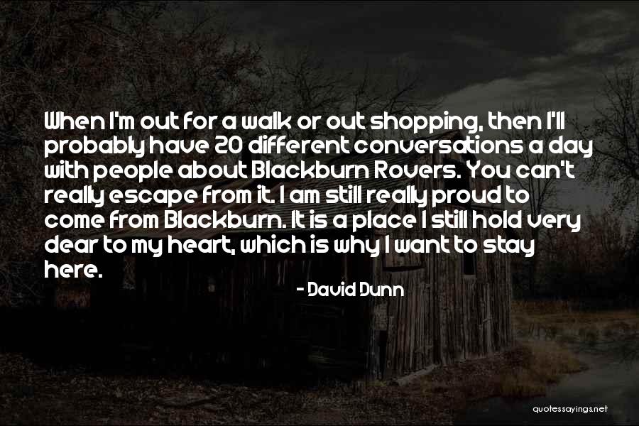 Rovers Quotes By David Dunn Rovers Quotes By David Dunn
