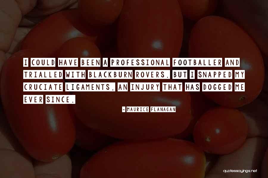 Rovers Quotes By Maurice Flanagan Rovers Quotes By Maurice Flanagan