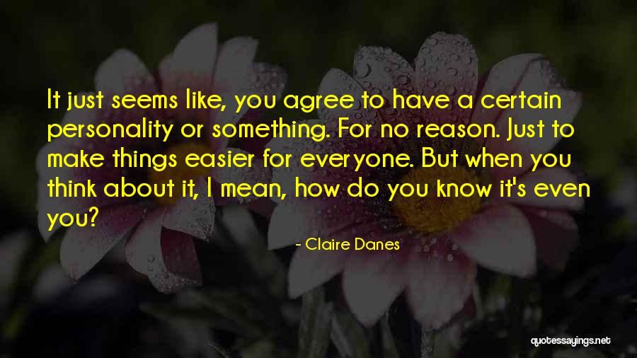 Rovers Retreat Quotes By Claire Danes Rovers Retreat Quotes By Claire Danes