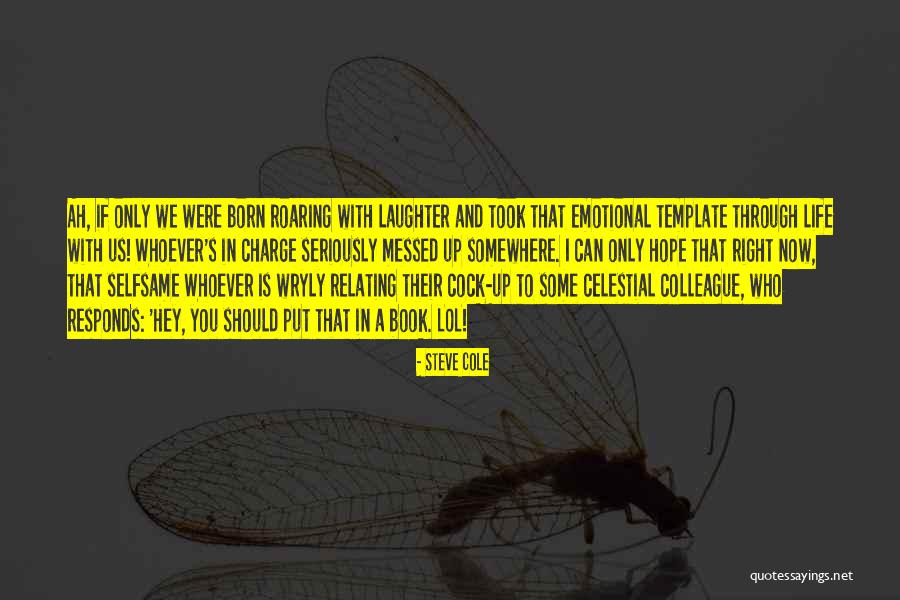 Roveto Ardente Quotes By Steve Cole Roveto Ardente Quotes By Steve Cole