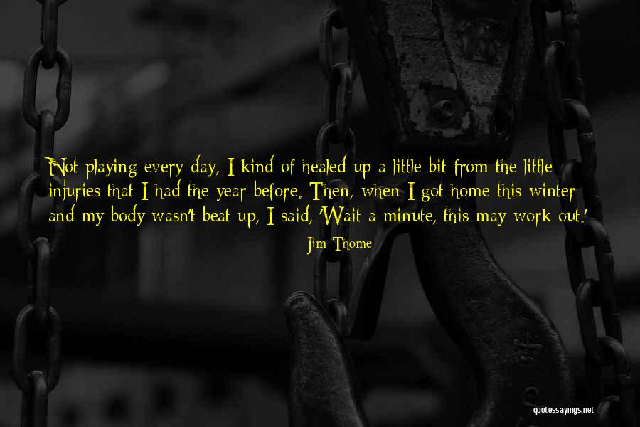 Roville Hack Quotes By Jim Thome Roville Hack Quotes By Jim Thome