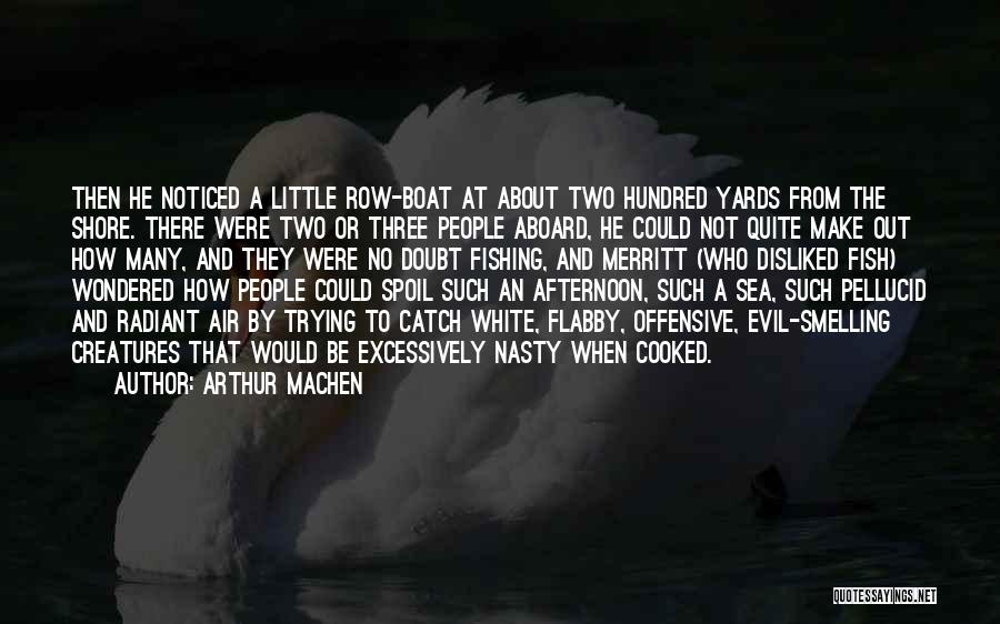 Row Boat Quotes By Arthur Machen
