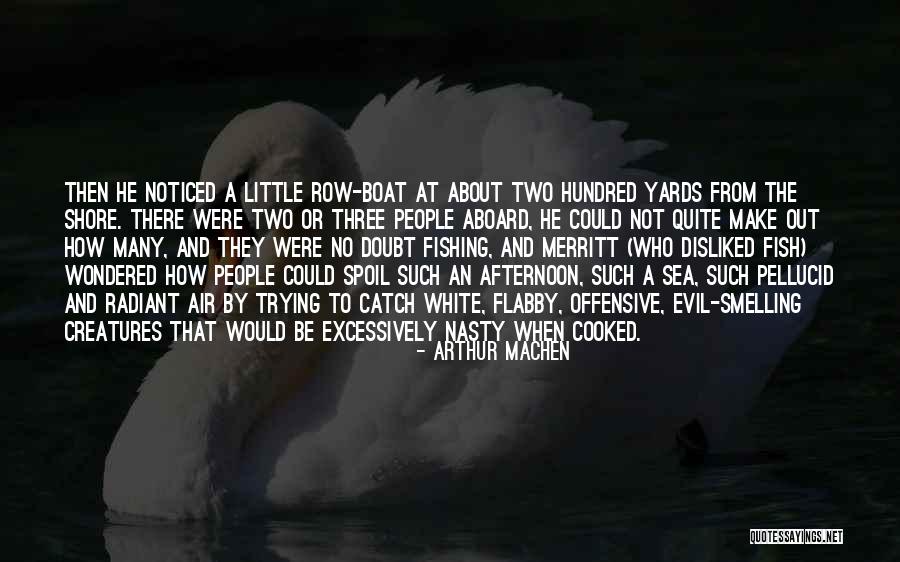 Row Boat Quotes By Arthur Machen