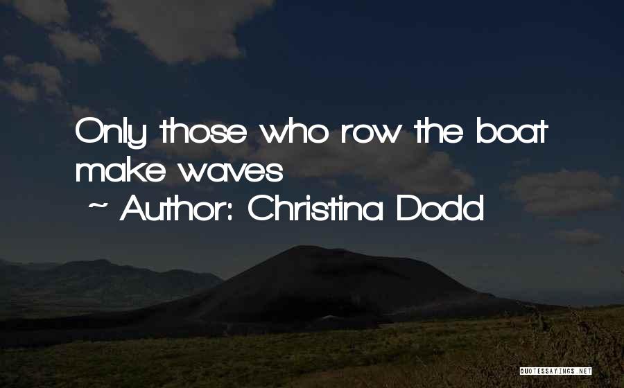 Row Boat Quotes By Christina Dodd