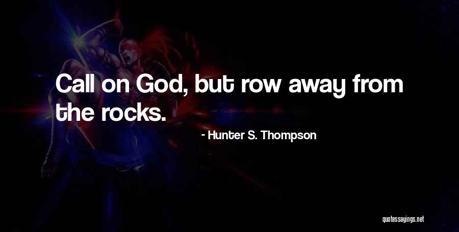 Row Quotes By Hunter S. Thompson Row Quotes By Hunter S. Thompson
