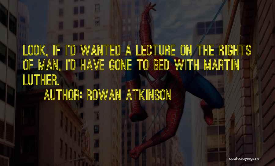 Rowan And Martin Quotes By Rowan Atkinson