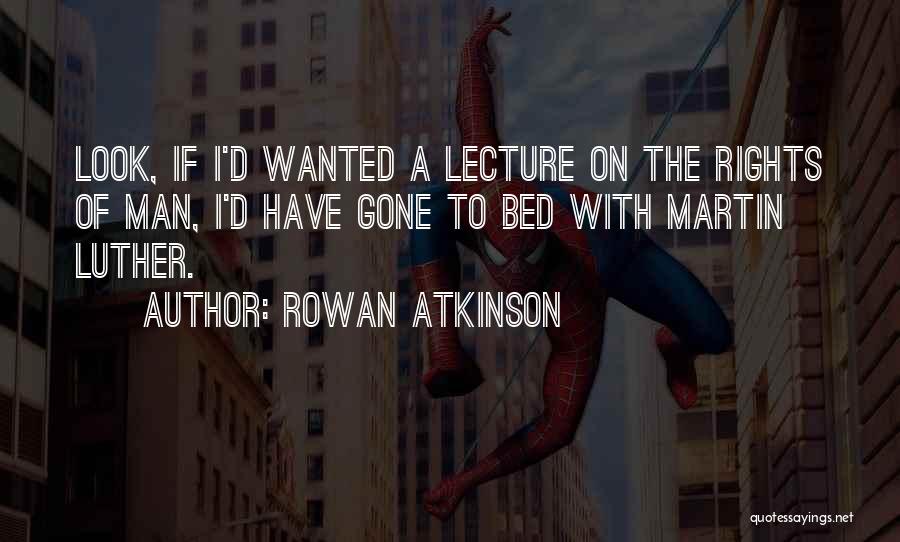 Rowan Atkinson Funny Quotes By Rowan Atkinson