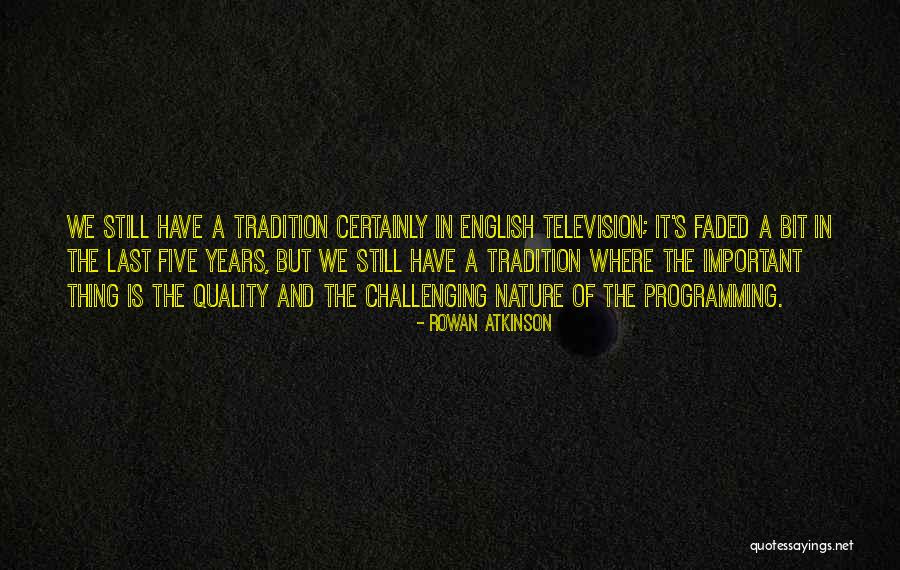 Rowan Atkinson Quotes 1440487