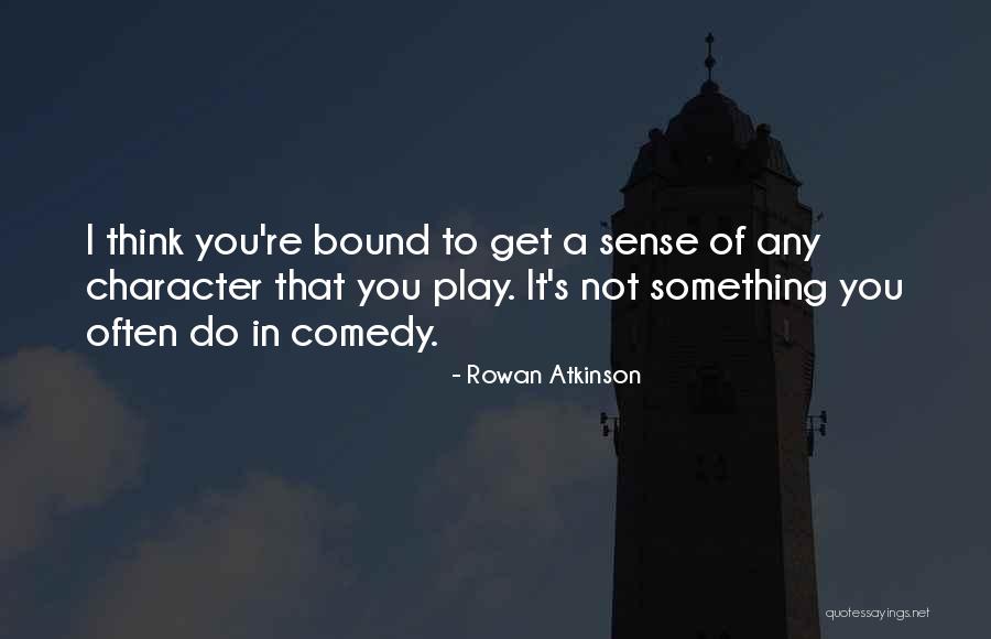 Rowan Atkinson Quotes 1894576