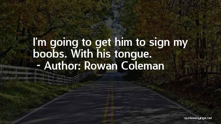 Rowan Coleman Quotes 2029974