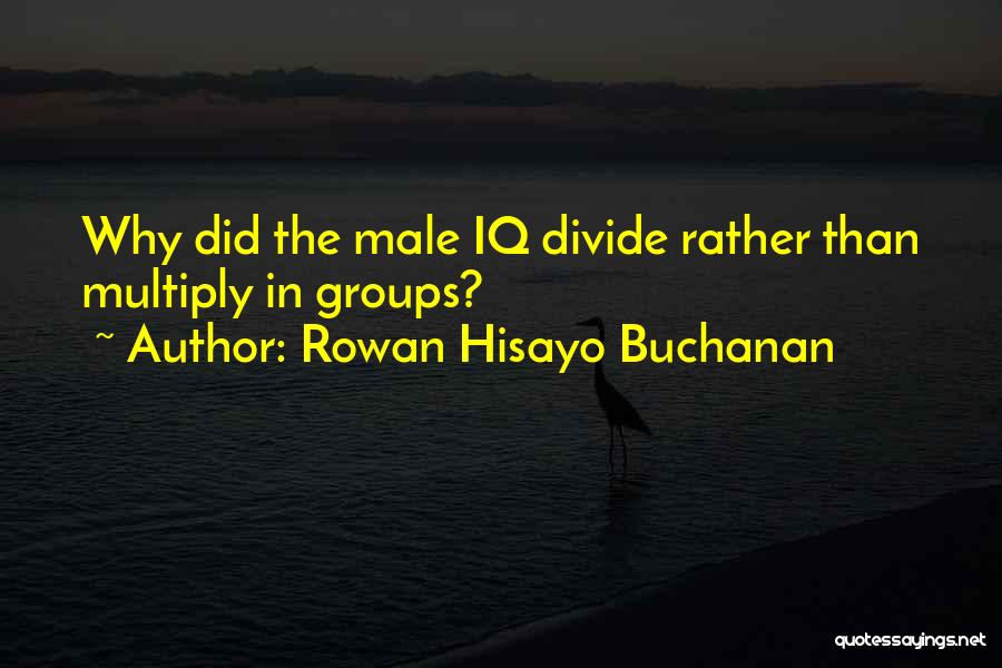 Rowan Hisayo Buchanan Quotes 430175