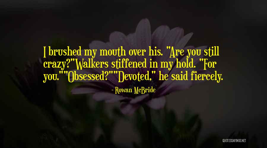 Rowan McBride Quotes 1668432