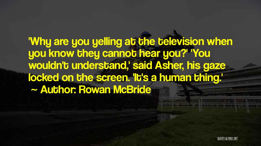 Rowan McBride Quotes 1776590