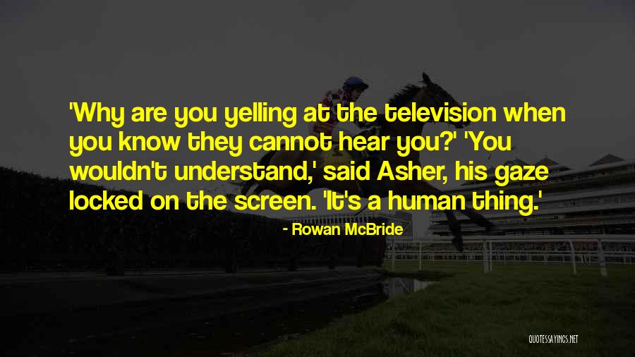 Rowan McBride Quotes 1776590 Rowan McBride Quotes 1776590