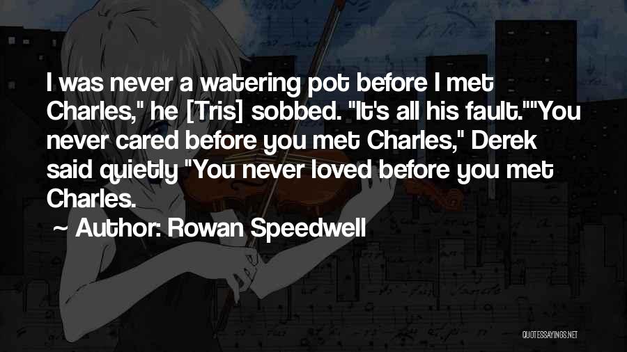 Rowan Speedwell Quotes 1636709