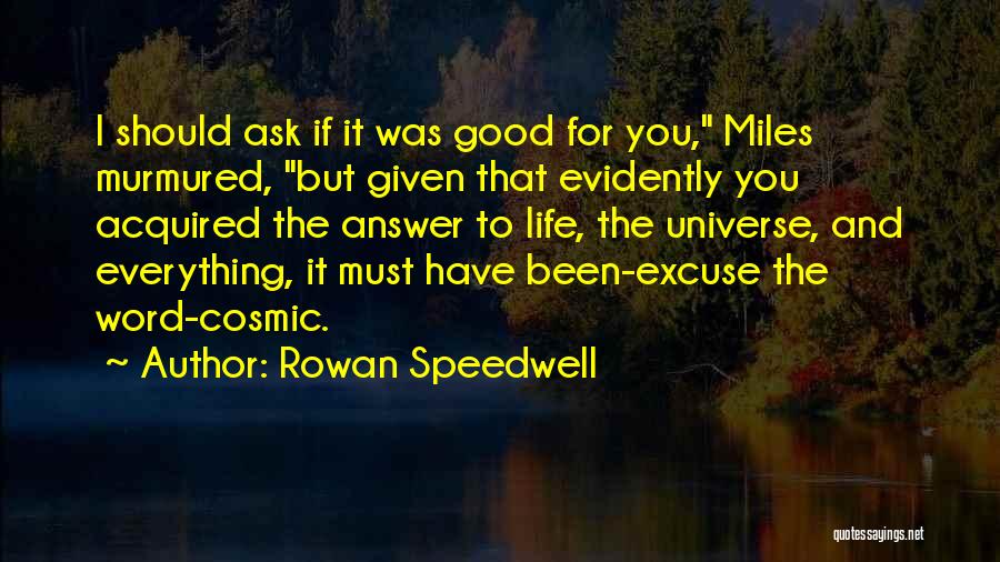 Rowan Speedwell Quotes 806806