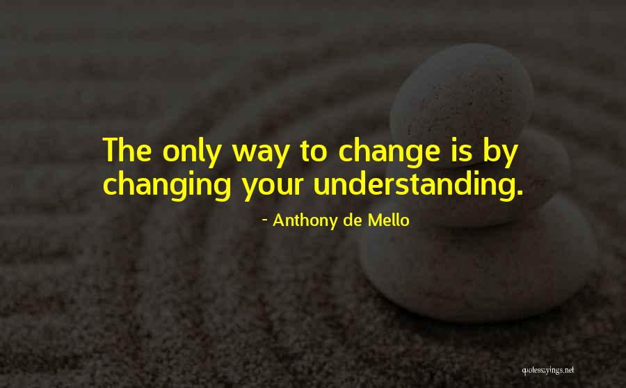 Rowanne Victoria Quotes By Anthony De Mello Rowanne Victoria Quotes By Anthony De Mello