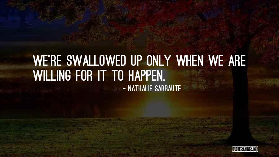 Rowdiest College Quotes By Nathalie Sarraute Rowdiest College Quotes By Nathalie Sarraute