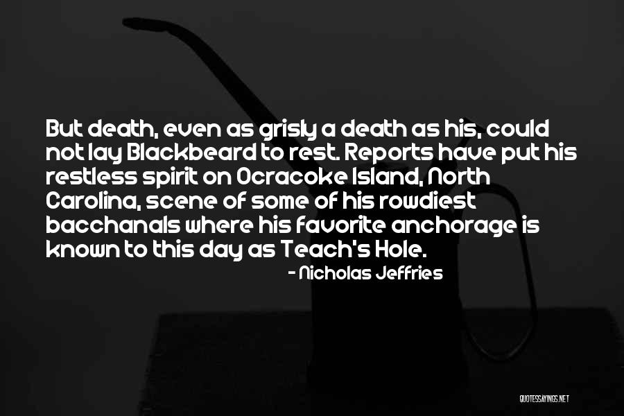 Rowdiest Quotes By Nicholas Jeffries Rowdiest Quotes By Nicholas Jeffries