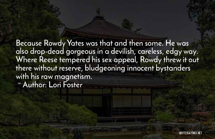 Rowdy Yates Quotes By Lori Foster