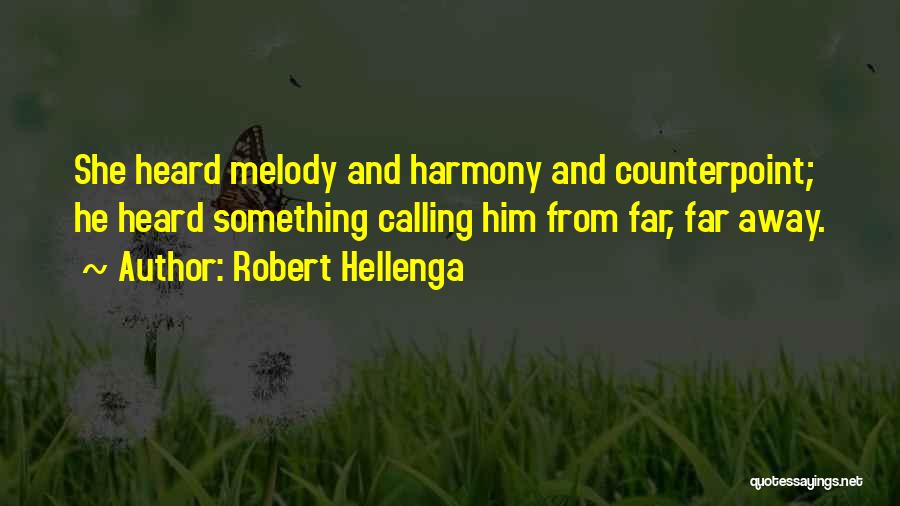 Rowed Him Softer Quotes By Robert Hellenga