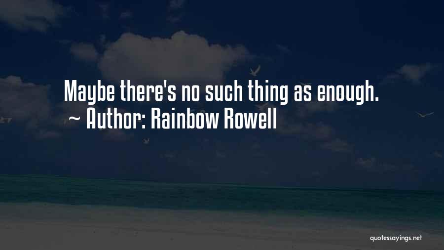 Rowell Quotes By Rainbow Rowell