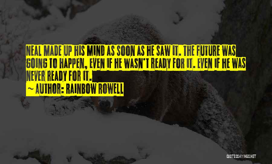 Rowell Quotes By Rainbow Rowell