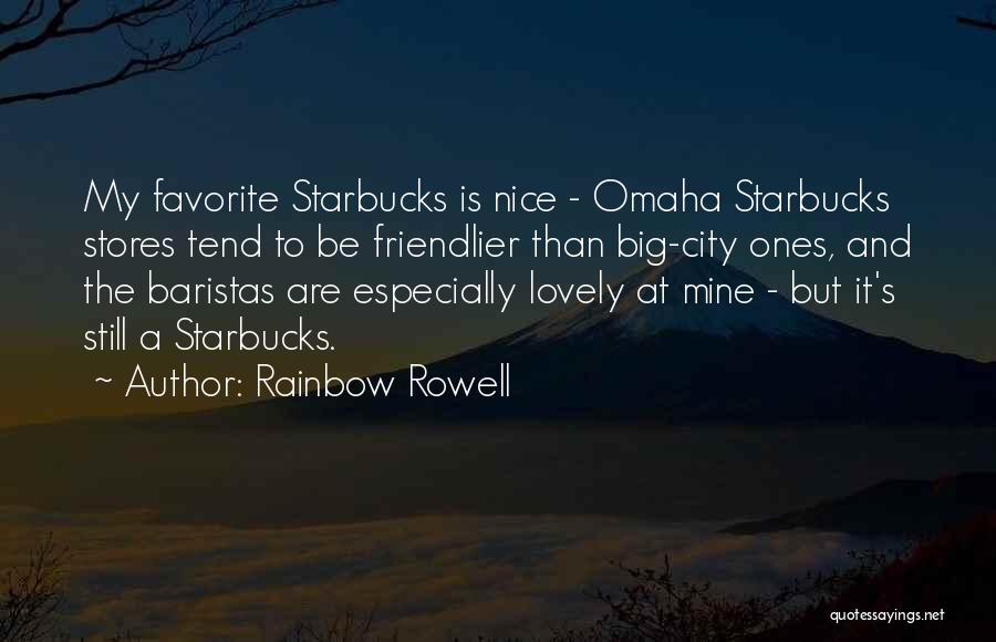 Rowell Quotes By Rainbow Rowell