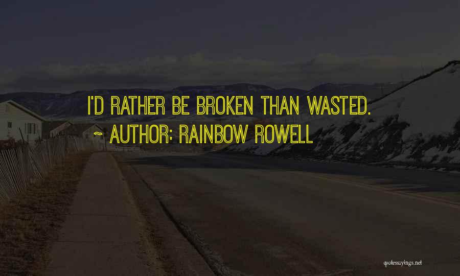 Rowell Quotes By Rainbow Rowell