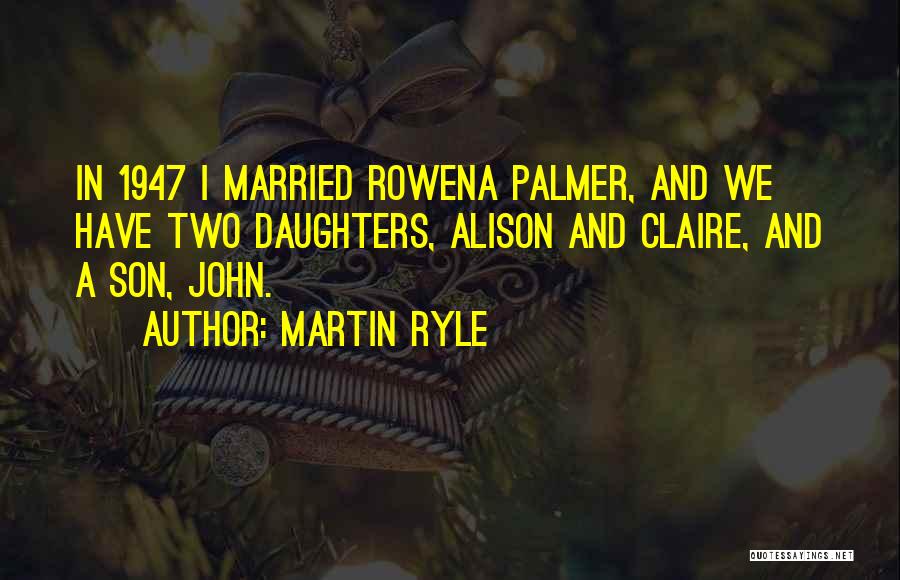 Rowena Quotes By Martin Ryle