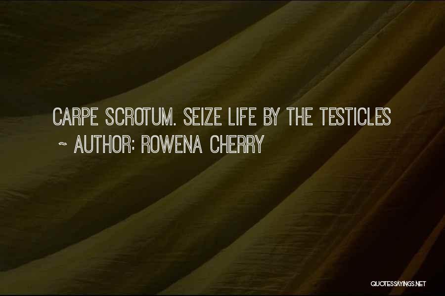 Rowena Quotes By Rowena Cherry