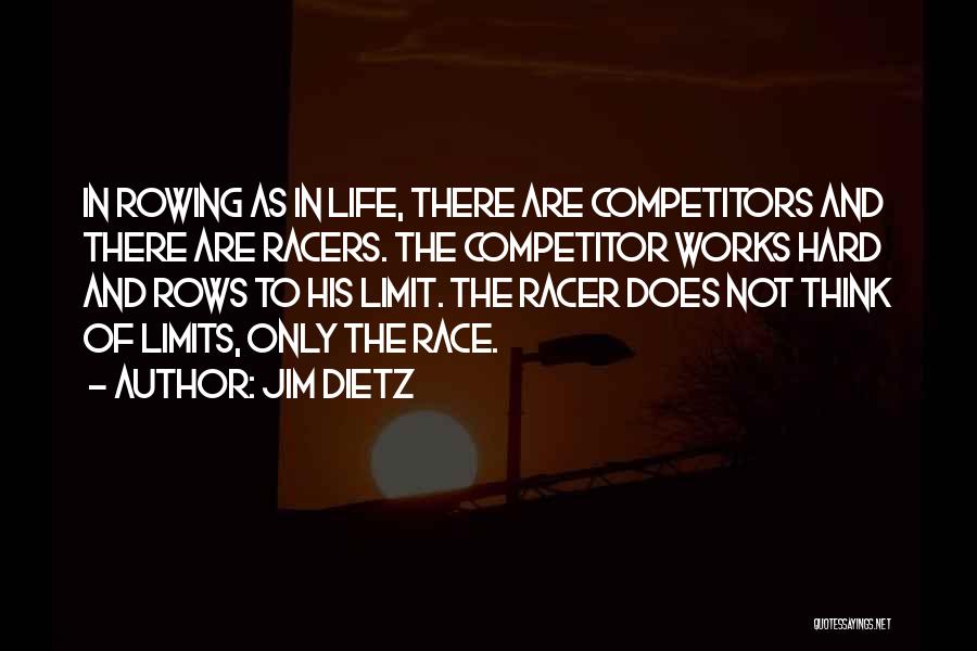 Rowing And Life Quotes By Jim Dietz