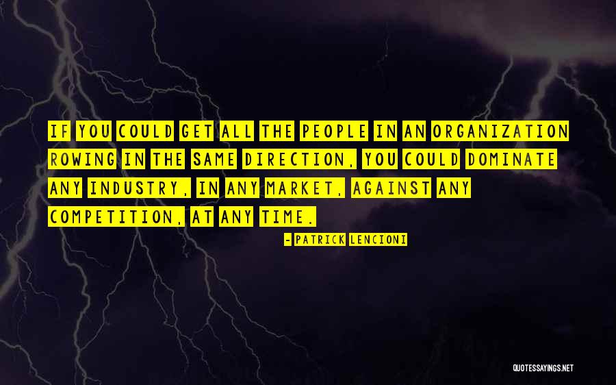 Rowing In Same Direction Quotes By Patrick Lencioni Rowing In Same Direction Quotes By Patrick Lencioni