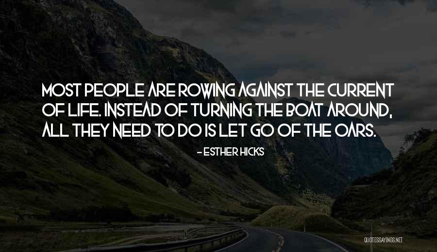 Rowing The Boat Quotes By Esther Hicks Rowing The Boat Quotes By Esther Hicks